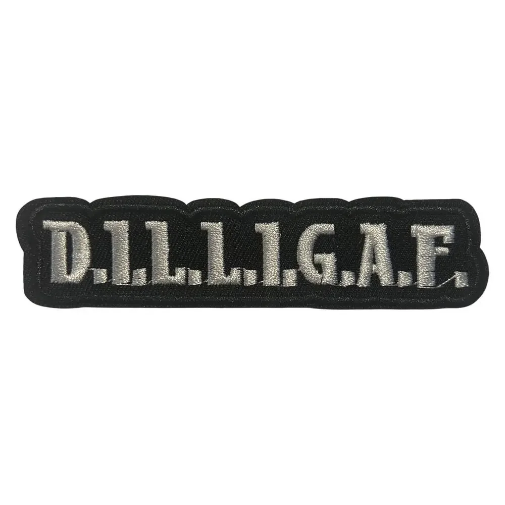 D.I.L.L.I.G.A.F. Iron On Patch
