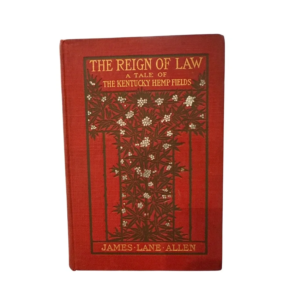 The Reign of Law James Lane Allen Kentucky Hemp Fields Red Hardcover 1900 1st Ed