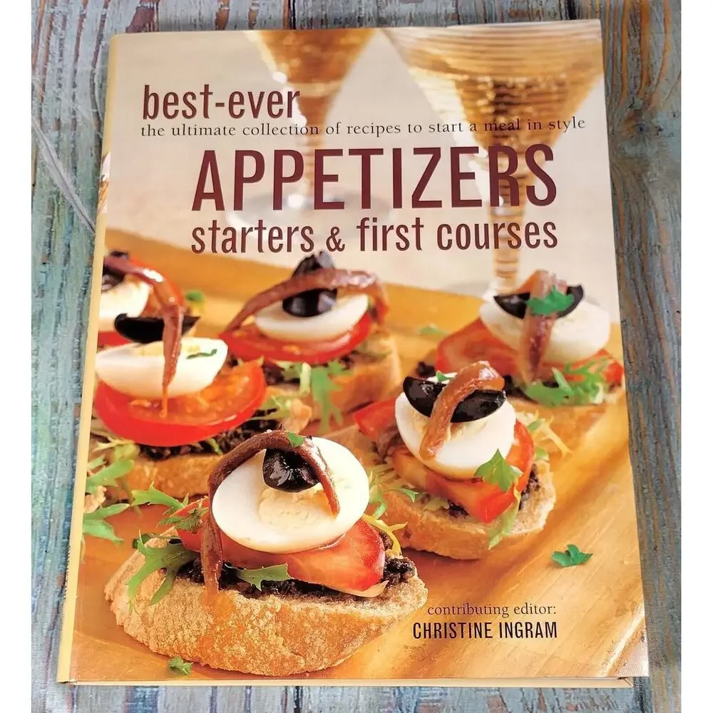 Best-Ever Appetizers:‎ Starters & First Courses Cookbook by Christine Ingram