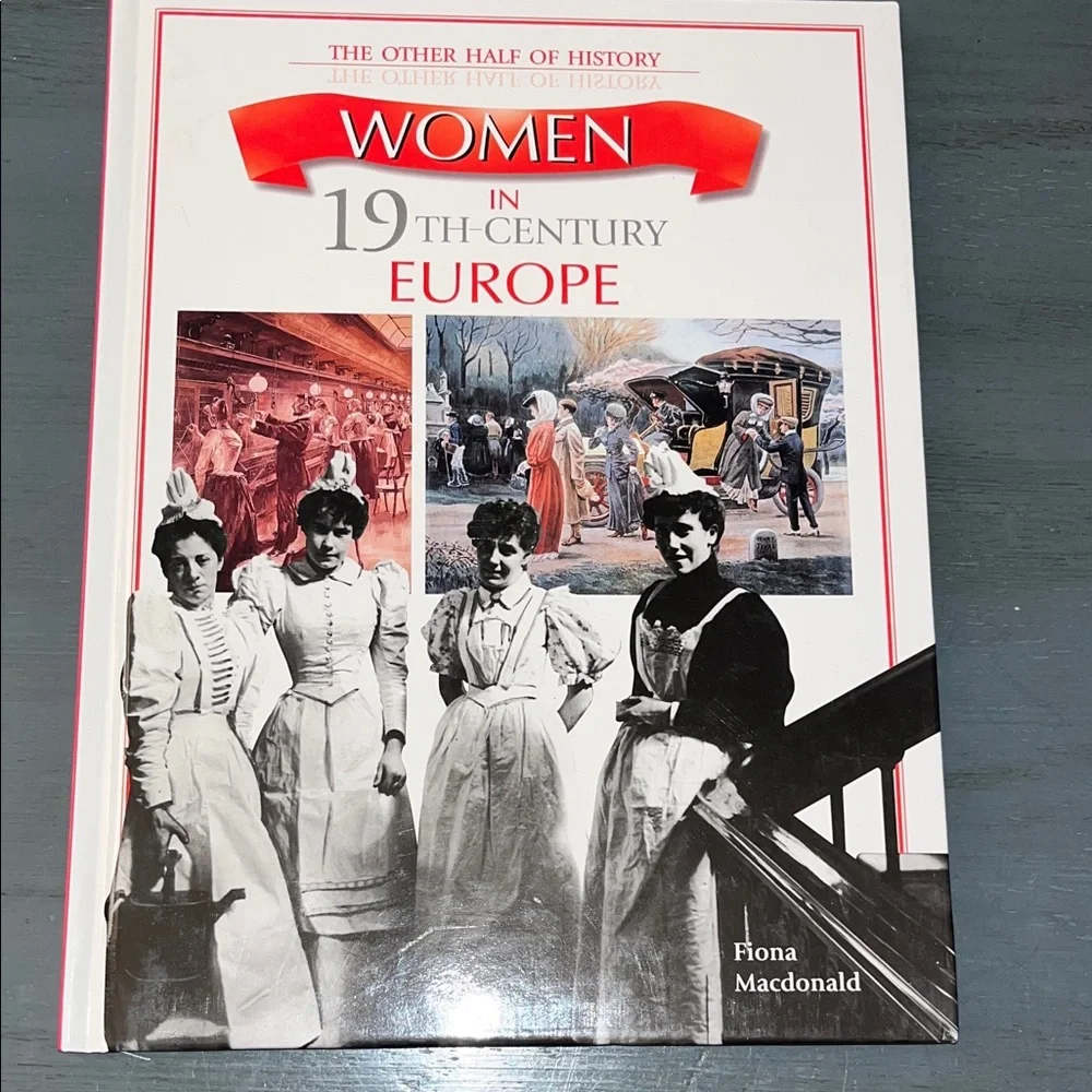 Women in 19th Century Europe Hardcover – February 9, 2001 by Fiona Macdonald EUC